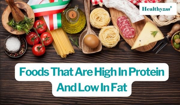 Foods That Are High In Protein And Low In Fat